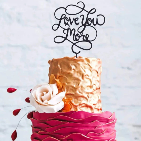 Love You More Topper