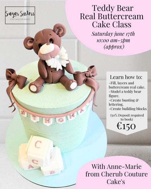 Teddy Bear Cake Class Sat June 17th  (REAL CAKE) (SOLD OUT)